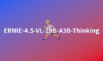 6915d356870ac1a6afdd600b_ERNIE-4.5-VL-28B-A3B-Thinking